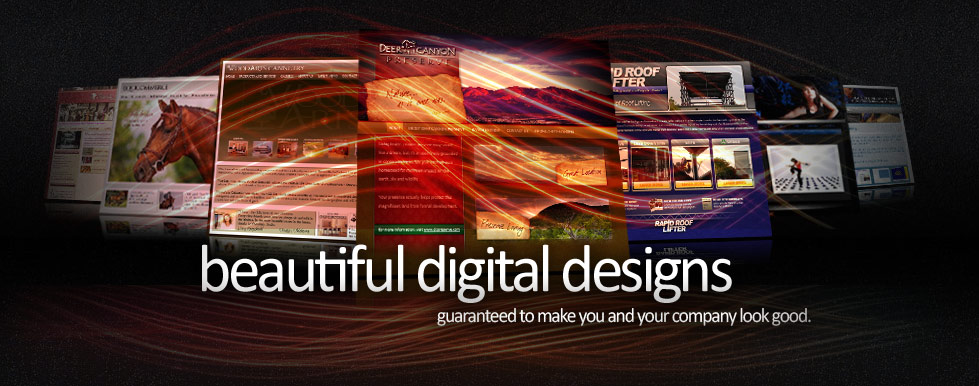 beautiful digital designs guaranteed to make you and your company look good.